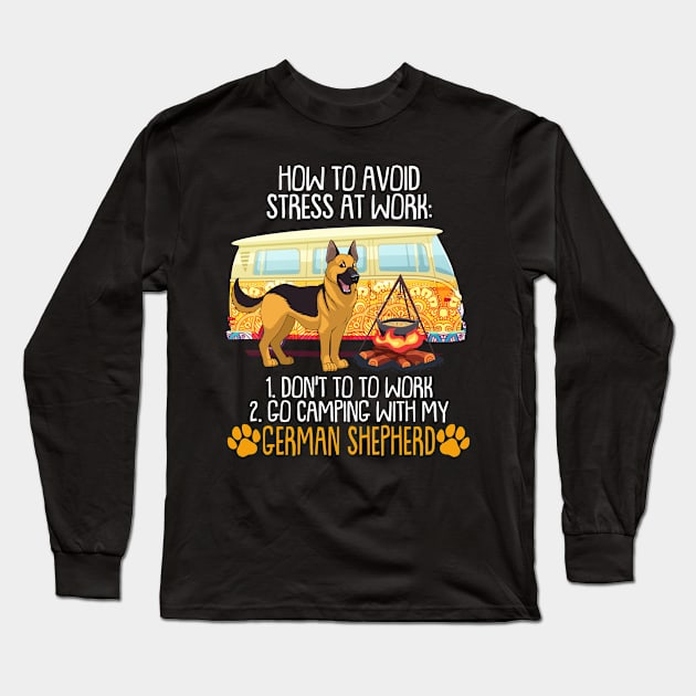 Camping With German Shepherd To Avoid Stress Long Sleeve T-Shirt by MarrinerAlex